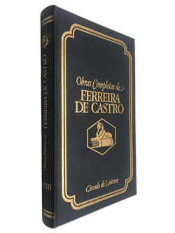 Obras Completas de Ferreira de Castro (VIII - O Instinto Supremo) - Ferreira de Castro