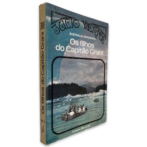 Os Filhos do Capitão Grant (Volume II) - Júlio Verne