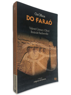 Os Olhos do Faraó - Valentí Gómez i Oliver - Boris de Rachewiltz