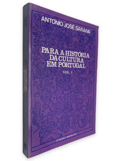 Para a História da Cultura em Portugal (Vol. I) - António José Saraiva