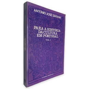 Para a História da Cultura em Portugal (Vol. I) - António José Saraiva
