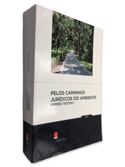 Pelos Caminhos Jurídicos do Ambiente (Verdes Textos I) - Tiago Antunes