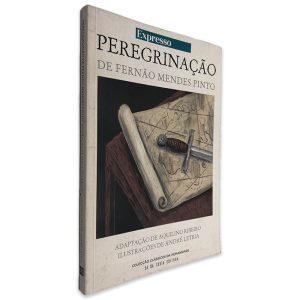 Peregrinação - Fernão Mendes Pinto - Aquilino Ribeiro
