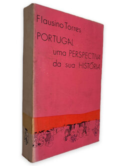 Portugal uma Perspectiva da Sua História - Flausino Torres