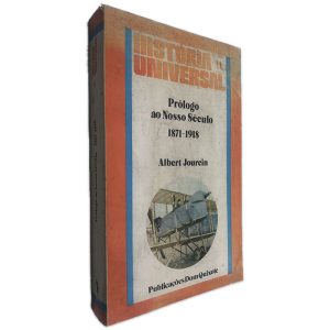 Prólogo ao Nosso Século 1871-1918 - Albert Jourcin