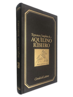 Romances Completos de Aquilino Ribeiro (I - A Via Sinuosa) - Aquilino Ribeiro