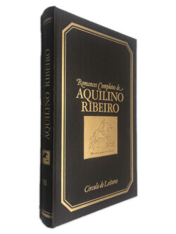 Romances Completos de Aquilino Ribeiro (III - Andam Faunos pelos bosques) - Aquilino Ribeiro