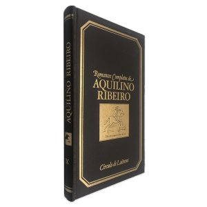 Romances Completos de Aquilino Ribeiro (IX - Mónica) - Aquilino Ribeiro