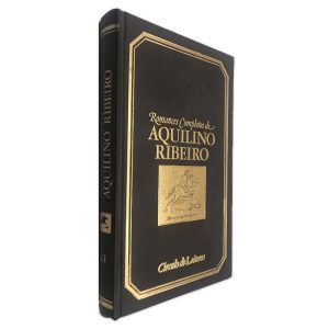 Romances Completos de Aquilino Ribeiro (XI - Lápides partidas) - Aquilino Ribeiro 2