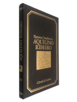 Romances Completos de Aquilino Ribeiro (XIII- Cinco réis de gente) - Aquilino Ribeiro