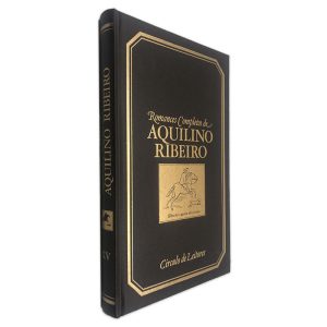 Romances Completos de Aquilino Ribeiro (XV - Humildade gloriosa) - Aquilino Ribeiro
