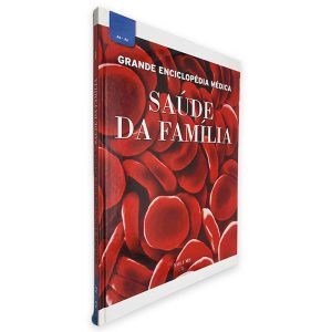 Saúde da Família (Volume I) - Grande Enciclopédia Médica