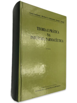 Teoria e Prática na Indústria Farmacêutica (Volume II) - Leon Lachman