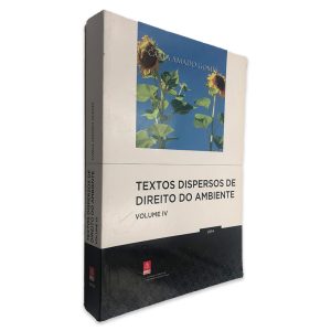 Textos Dispersos de Direito do Ambiente (Volume IV) - Carla Amado Gomes