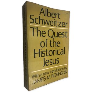 The Quest of The Historical Jesus - Albert Schweitzer
