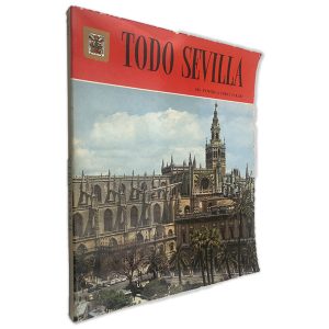 Todo Sevilla - 140 Fotos a Todo Color