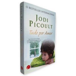 Tudo Por Amor - Jodi Picoult