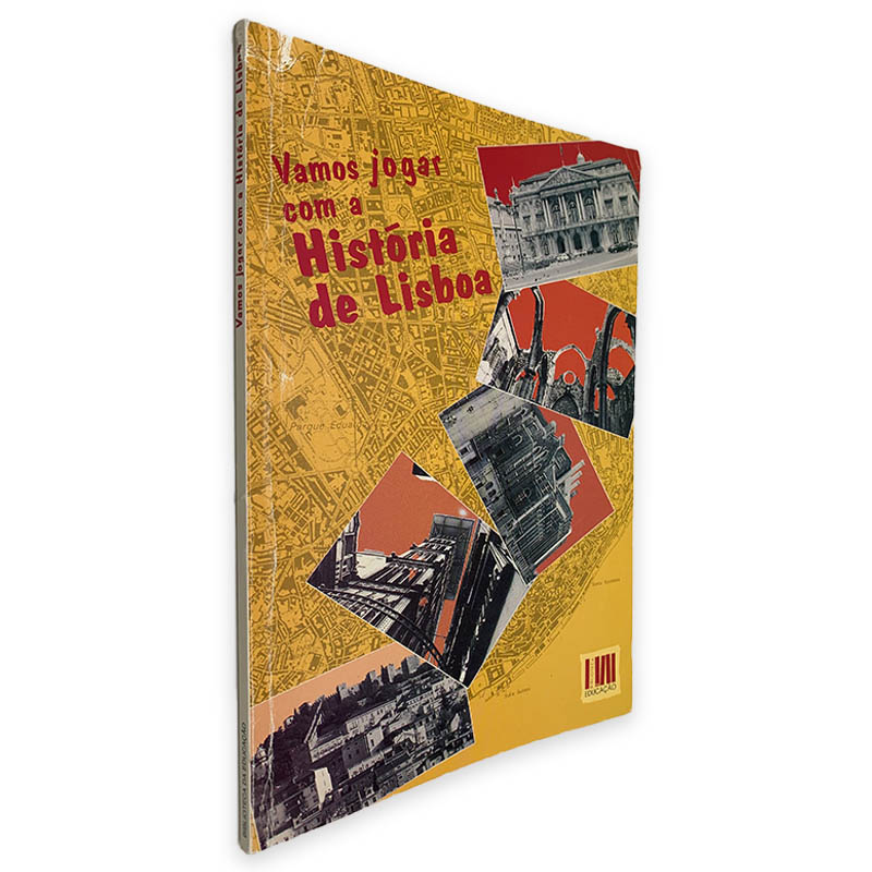 Vamos Jogar Com a História de Lisboa Vamos Jogar Com a História de Lisboa