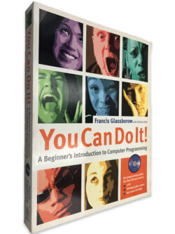 You Can Do It (A Beginner_s Introduction to Computer Programming) - Francis Glassborow