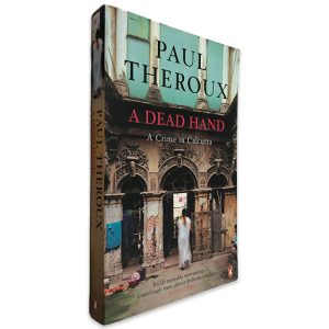 A Dead Hand (A Crime in Calcutta) - Paul Theroux