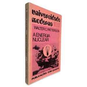 A Energia Nuclear - Walter C. Patterson