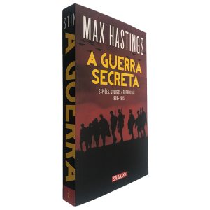 A Guerra Secreta (Volume 2) - Max Hastings