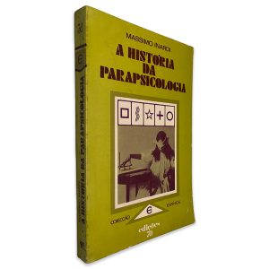 A História da Parapsicologia - Massimo Inardi