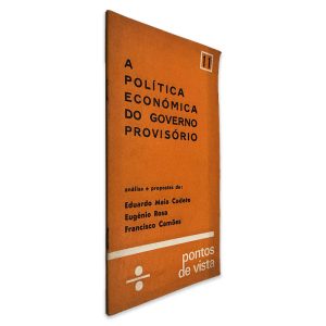 A Política Económica do Governo Provisório - Eduardo Maia Cadete - Eugénio Rosa