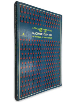 A Revolução Portuguesa 1907-1910 - Machado Santos