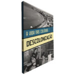 A Vida nas Colónias (Desconolização Volume 1)