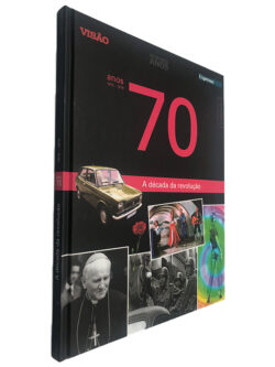 Anos 70 (A Década da Revolução)