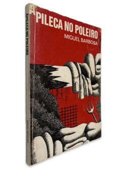 Apileca no Poleiro - Miguel Barbosa