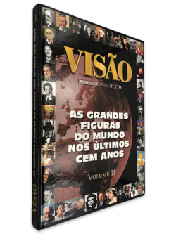 As Grandes Figuras do Mundo Nos Últimos Cem Anos (Visão do Século) Volume 2