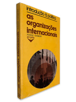 As organizações internacionais - Pierre Gerbert