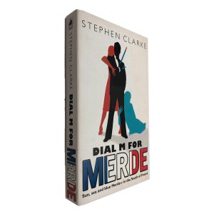 Dial M For Merde - Stephen Clarke