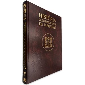 Ditadura o Estado Novo (do 28 de maio ao movimento dos capitães - Tomo II) - História Contemporânea de Portugal