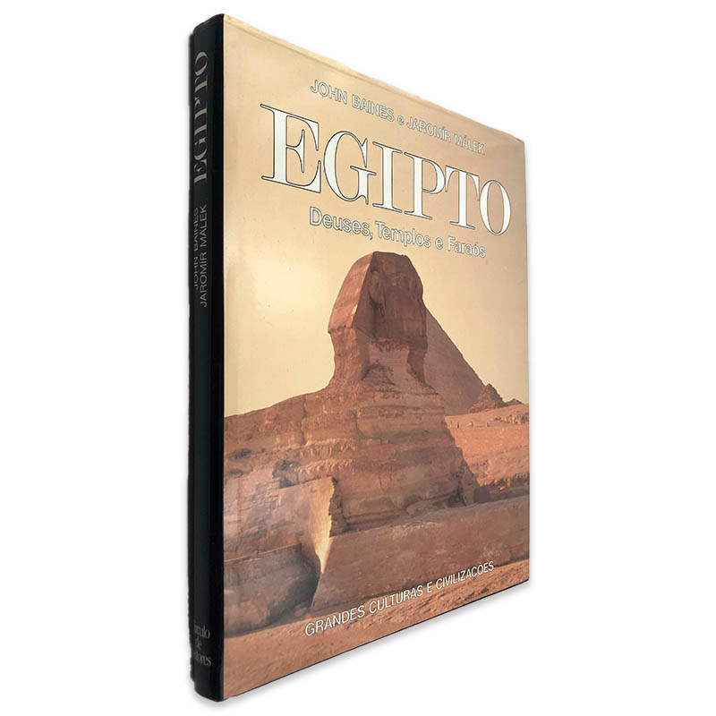 Egipto (Deuses, Templos e Faraós) - John Baines Egipto (Deuses, Templos e Faraós) - John Baines