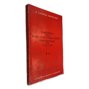 História do Partido Comunista (Bolchevique) da U.R.S.S Volume 2 -