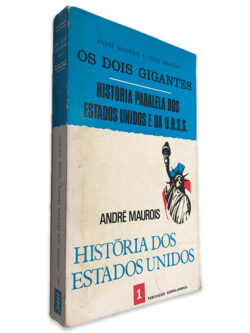 História dos Estados Unidos (Volume I) - André Maurois