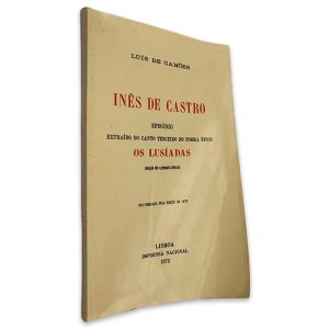 Inês de Castro (Episódio Extraído do Canto Terceiro do Poema Épico - Os Lusíadas) - Luís de Camões