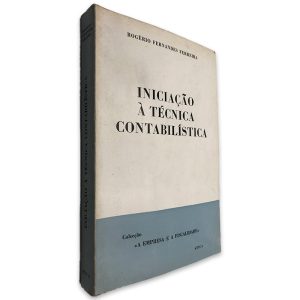 Iniciação à Técnica Contabilística - Rogério Fernandes Ferreira