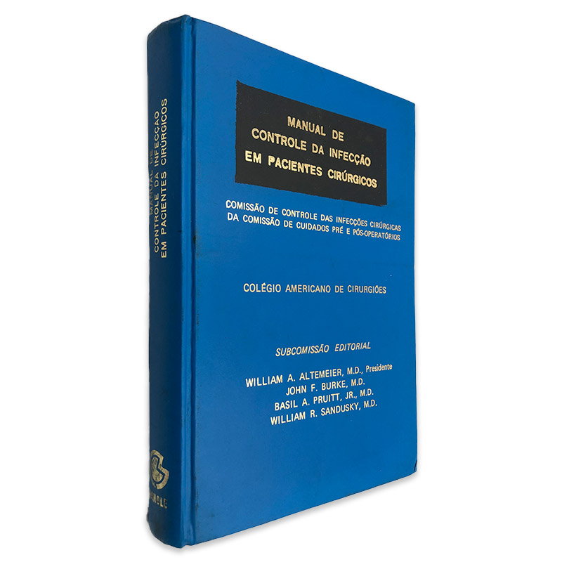 Manual de Controle da Infecção em Pacientes Cirúrgicos - Colégio Americano de Cirurgiões Manual de Controle da Infecção em Pacientes Cirúrgicos - Colégio Americano de Cirurgiões