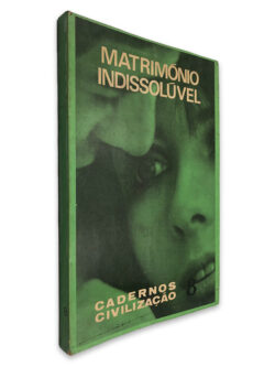 Matrimónio Indissolúvel - Cadernos Civilização 8