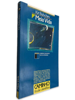 Meia Vida - Kir Bulychev