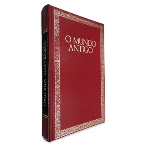 O Antigo Mundo (História Universal - Volume I)