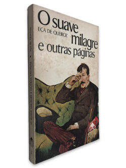 O Suave Milagre e Outras Páginas - Eça de Queiroz