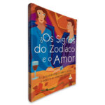 Os Signos do Zodíaco e o Amor - Judy Hall