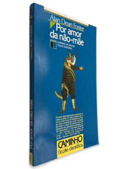 Por Amor da Não-Mãe - Alan Dean Foster
