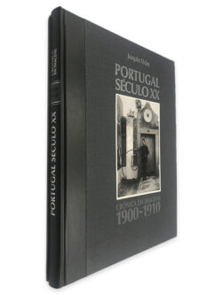 Portugal Século XX (Crónicas em Imagens 1900-1910) - Joaquim Vieira