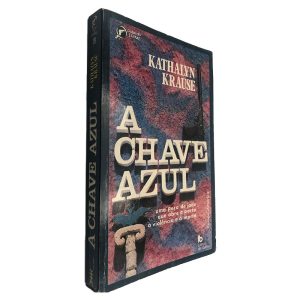 A Chave Azul - Kathalyn Krause